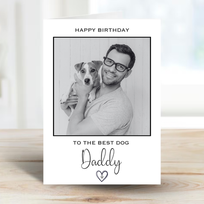 Happy Birthday to the Best Dog Daddy Photo Card - PC23