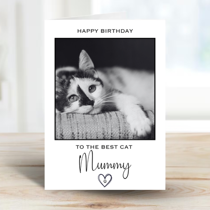 Happy Birthday to the Best Cat Mummy Photo Card - PC25