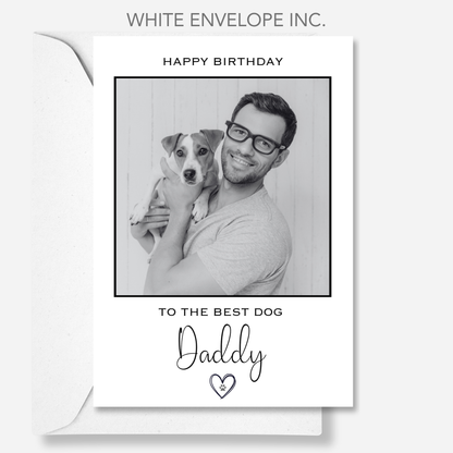Happy Birthday to the Best Dog Daddy Photo Card - PC23
