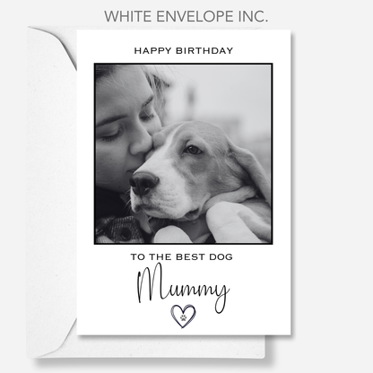 Happy Birthday to the Best Dog Mummy Photo Card - PC22